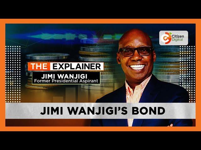 The Explainer | Jimi Wanjigi explains why 'Ruto must go'