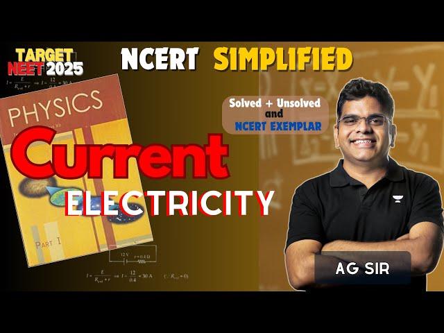 Current Electricity | NCERT SIMPLIFIED | L1 | Target NEET 2025 | AG SIR