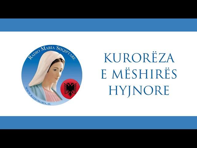 Kuroreza e Mëshires Hyjnore - Radio Maria Albania