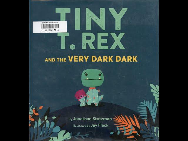 Tiny T Rex and the Very Dark Dark