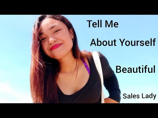 Tell Me About Yourself  Beautiful Sales Lady Joy 20 year old Sharing her Life Story!