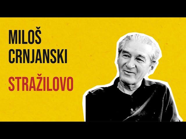 Miloš Crnjanski - Stražilovo