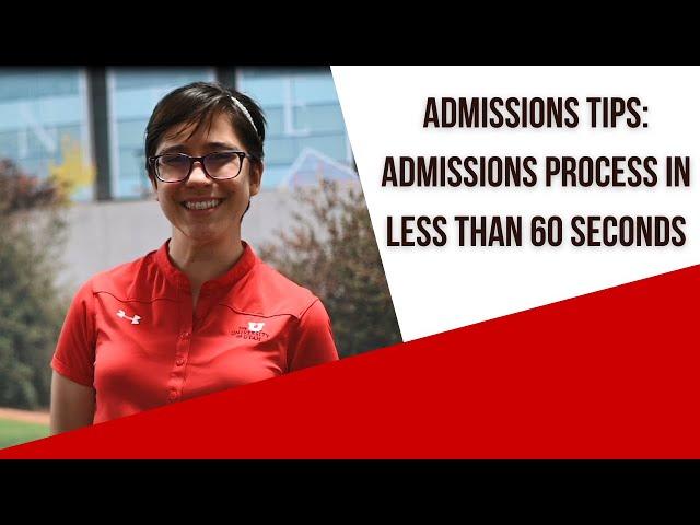 Admissions Tips: Admissions Process in Less than 60 Seconds