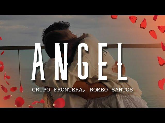 Grupo Frontera, Romeo Santos - ÁNGEL (Letra/Lyrics)