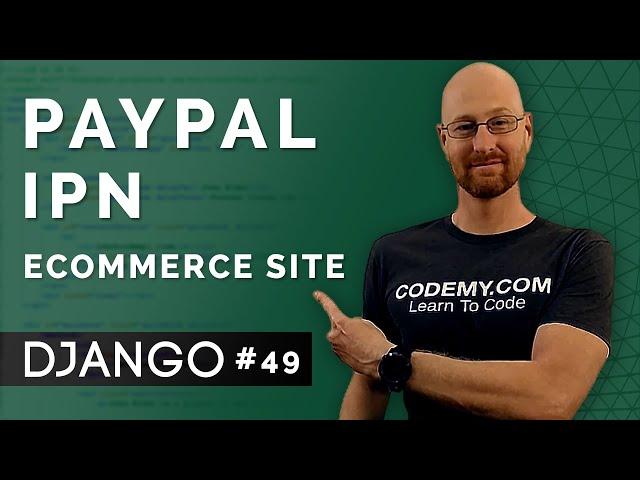 Paypal IPN - Django Wednesdays ECommerce 49