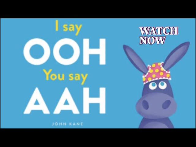 I SAY OOH YOU SAY AHH | PROMOTES LISTENING SKILLS! | KID FAVORITE! | FUN & INTERACTIVE | #readaloud