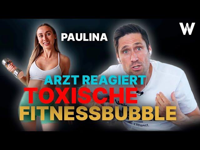 Arzt reagiert: So toxisch ist die Fitnesswelt! Falsche Realitäten & Co. [Reaction Paulina Wallner]