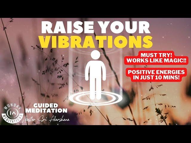 Raise Your Vibrational Frequency in 10 Minutes | Guided Meditation [INSTANT RESULTS!]