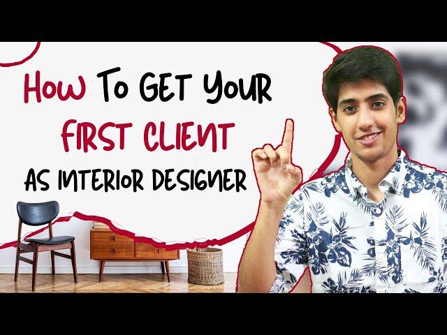 How To Start Interior Design Business | How To Get Your First Client As Interior Designer