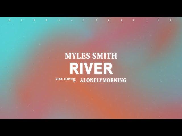 Myles Smith - River (Lyrics)