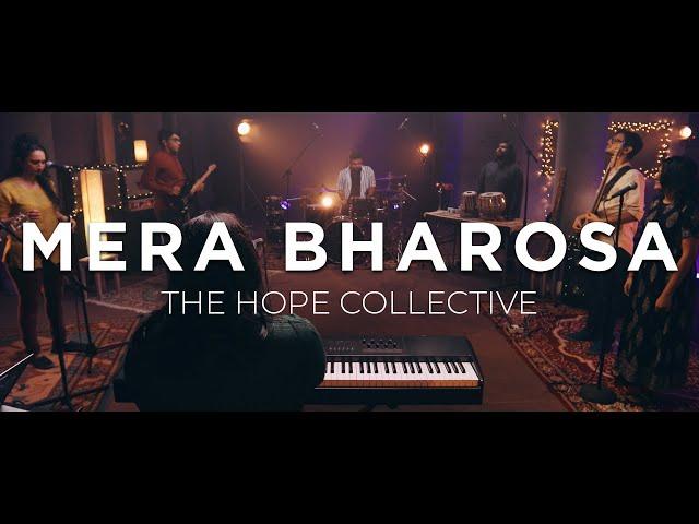 Mera Bharosa (feat. William Soans) || The Hope Collective [Official Music Video]