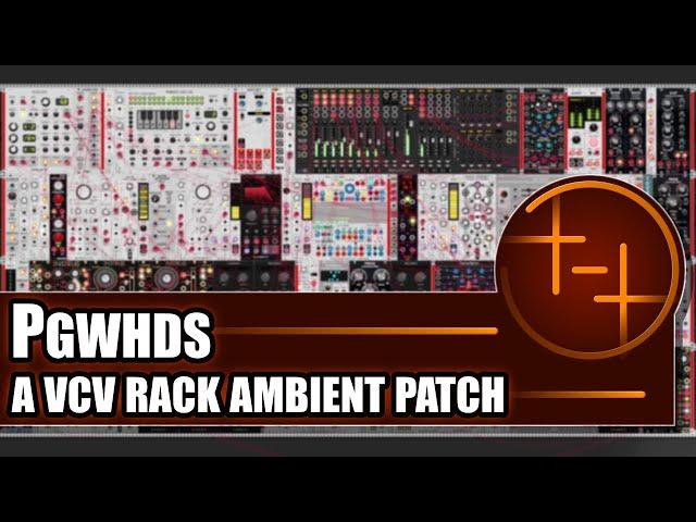 PGWHDS | Generative Ambient Patch in VCV Rack 2