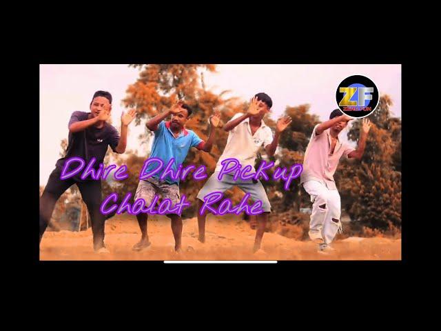 Dhire Dhire Pickup Chalat Rahe / Zero Fun