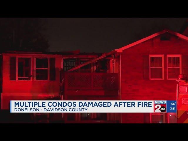 Multiple condominiums damaged after fire in Donelson