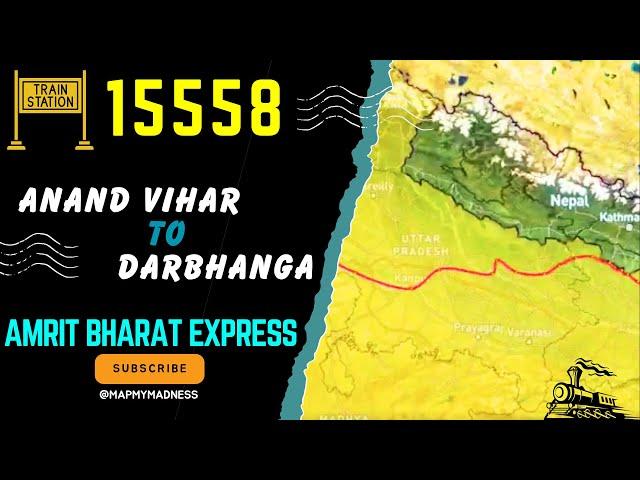 15558: Anand Vihar Terminal - Darbhanga | Amrit Bharat Express