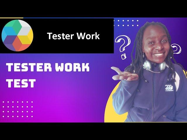 Let's take the tester work test with me.