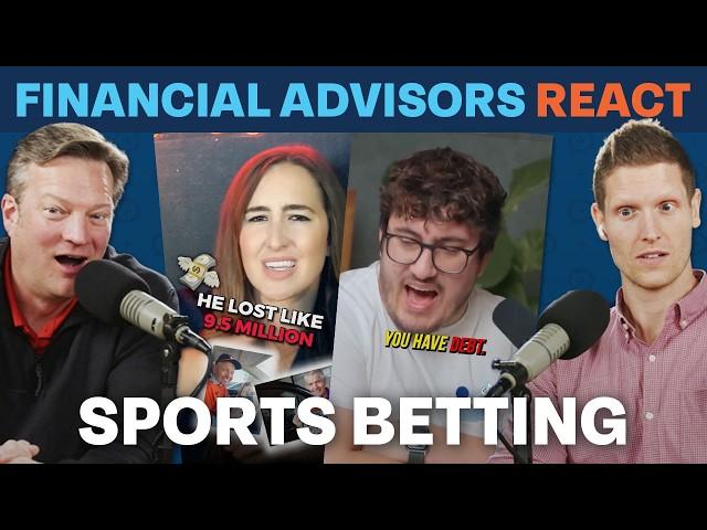 Financial Advisors React to INSANE Sports Betting Takes