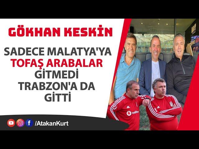 Gökhan Keskin: Malatya'ya giden TOFAŞ ARABALAR TRABZON'a da gitti. Şifo Mehmet ile TAKLA attık.