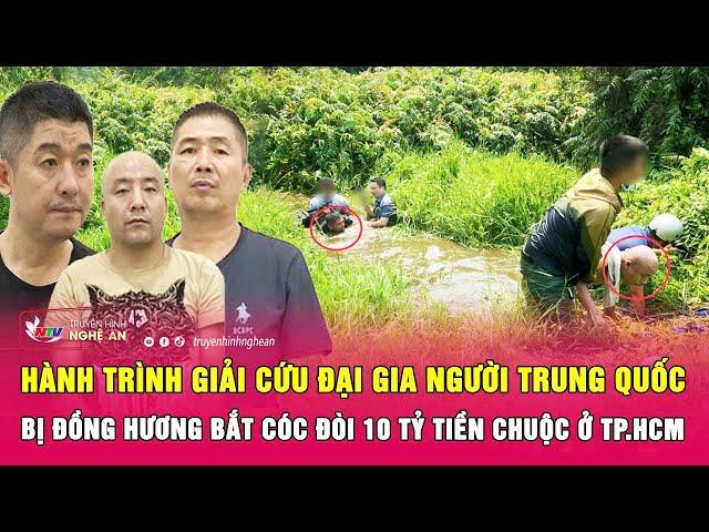 Hành trình giải cứu đại gia người Trung Quốc bị đồng hương bắt cóc đòi 10 tỷ tiền chuộc ở TP.HCM