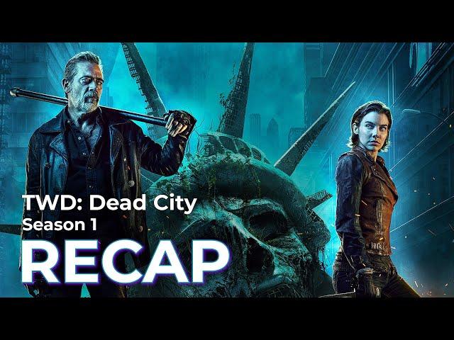 TWD Dead City RECAP: Season 1