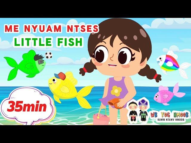 [35 MIN LOOP] Little Fish | Me Nyuam Ntses | Sing Dance Non stop - Hmong kids nursery rhyme song