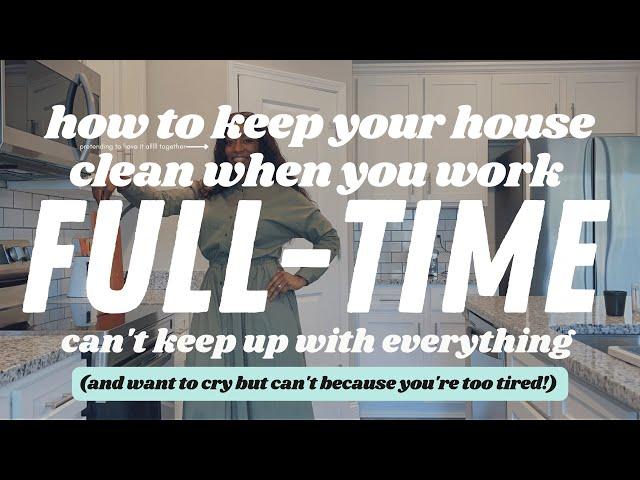 How to keep your house clean with a Full Time Job | 5 Gotta-Know Strategies | Victoria Alexander