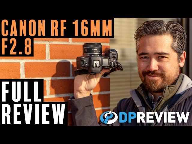 Canon RF 16mm F2.8 STM Review