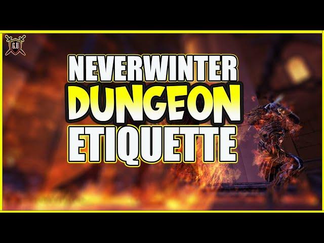 Neverwinter Dungeon Etiquette.