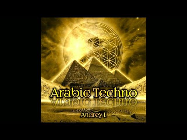 Andrey I. - Arabic Techno