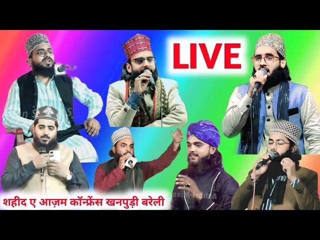 Live :- Khanpurhi Bareilly, Saeed Akhtar, Imran Barkati Lamkan, Akram Raza Noori, Arshan Subhani,