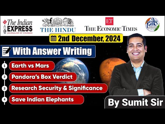 2 December 2024 | Editorial Discussion |  Mars v/s Earth, Research Security, Elephants, Communal