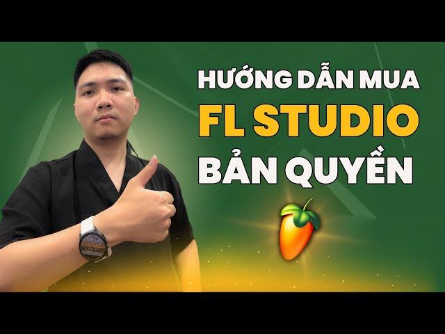 Hướng dẫn mua FL Studio bản quyền chính hãng tại Việt Nam