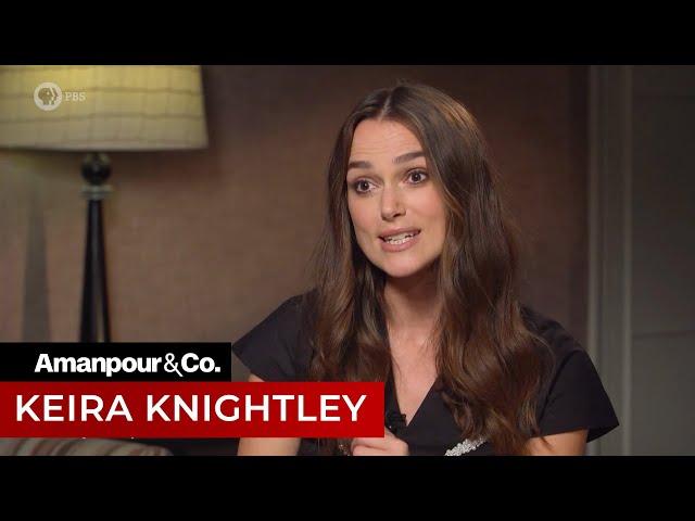 Keira Knightley: Fame's Toll on Mental Health | Amanpour and Company