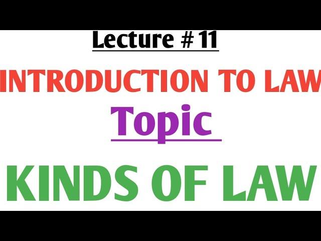 Kinds of law / Lecture # 11 / Salmond /  ( Urdu/Hindi ) / Law Education.