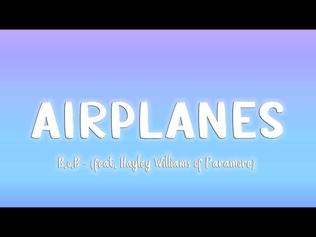 Airplanes - B.o.B (feat. Hayley Williams of Paramore) [Lyrics/Vietsub]