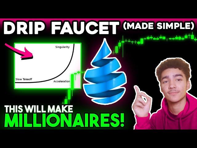 HOW TO MAKE 100$+ PER DAY w/ DRIP (Made Simple) | Drip Faucet Explained 2022