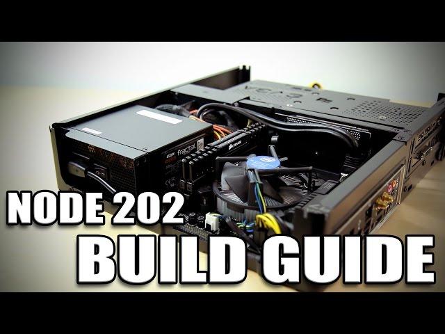 Fractal Design Node 202 - Small Form Factor Build Guide