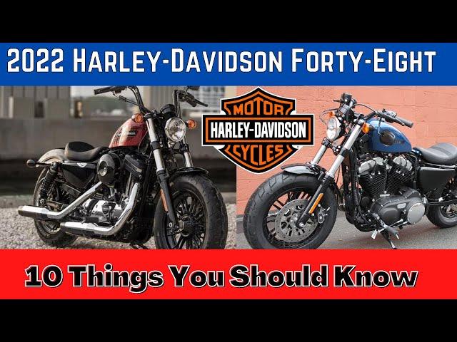 2022 Harley Davidson Forty Eight 10 Things Every Motorcycle Enthusiast Should Know