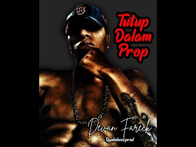 Tutup Dalam Prop - Devan Fareck