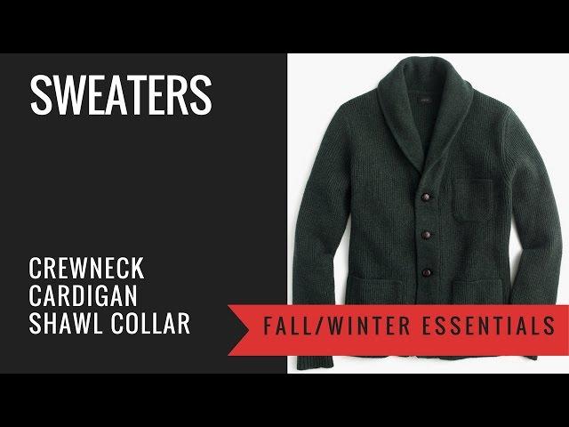 Men's Sweater Guide - Crewneck, Cardigan, Shawl Collar Cardigan - wool, cashmere, cotton