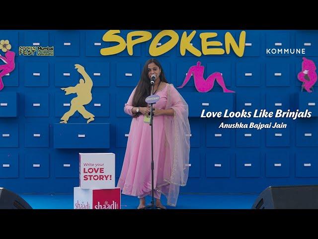 #love Looks Like Brinjals | #storytelling by Anushka Bajpai Jain | Spoken Fest Mumbai 2025 #shaadi