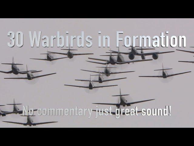 THIRTY restored WWII Warbirds in Formation - incredible audio!