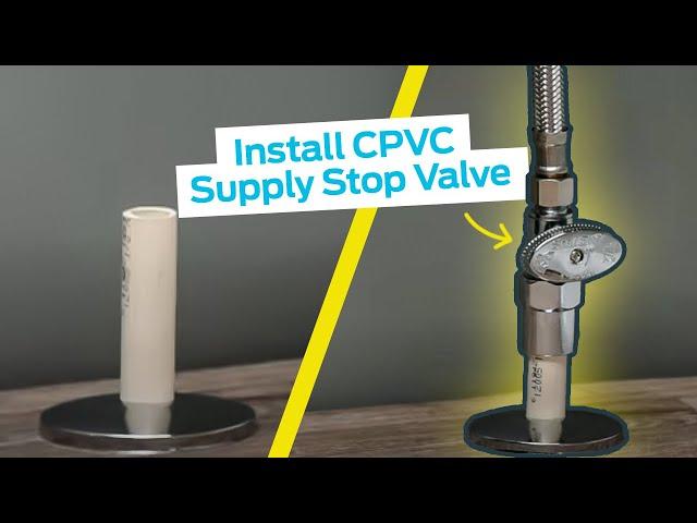 How to Install a SharkBite Supply Stop Valve for CPVC Pipe