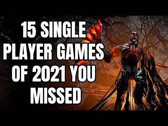 15 Best Single Player Games of 2021 You Probably Missed