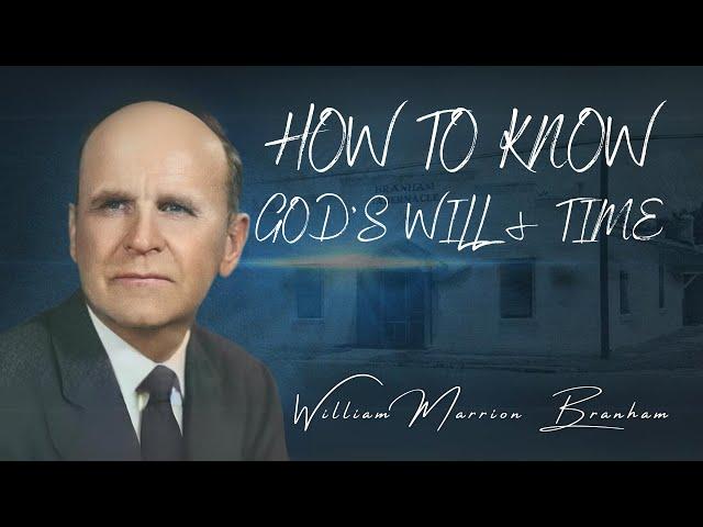 Finding Out The Will Of God || William Branham