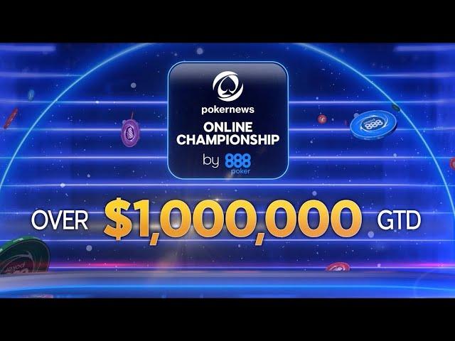 Over $1,000,000 GTD In The PokerNews Online Championship | 888poker