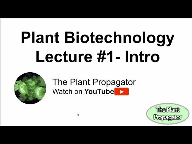 Intro - Plant Biotechnology - Lecture 1