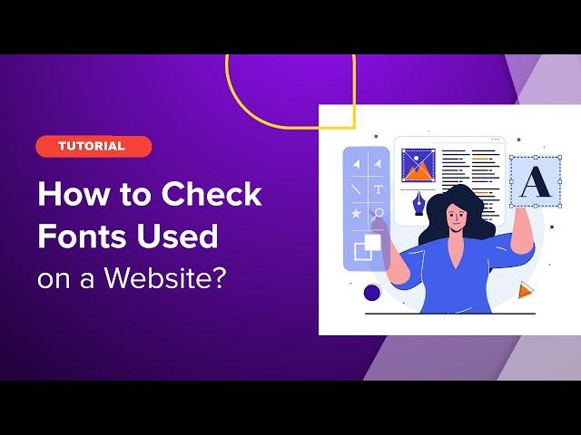 How to Check Fonts Used on a Website? (Easy Guide)