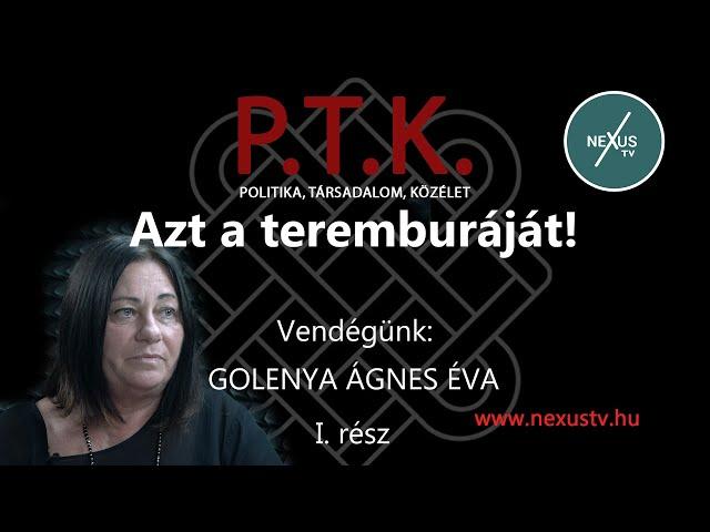 AZT A TEREMBURÁJÁT 1. rész- Vendégünk: Golenya Ágnes Éva