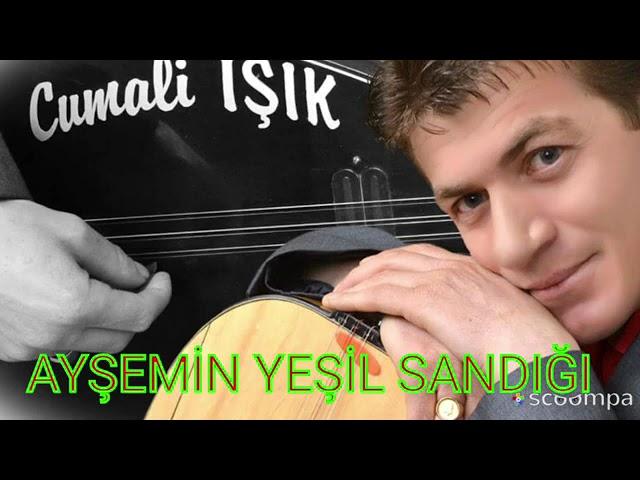 Cumali lŞlK AYŞEMİN YEŞİL SANDIĞI